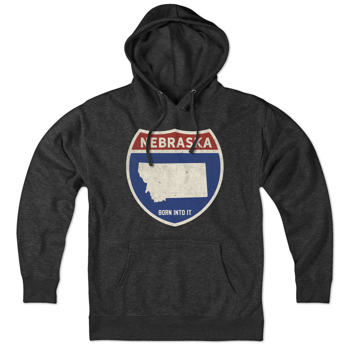 Born Into It Nebraska Interstate Sign hoodie, a comfortable sweatshirt featuring a bold interstate design on soft fabric.