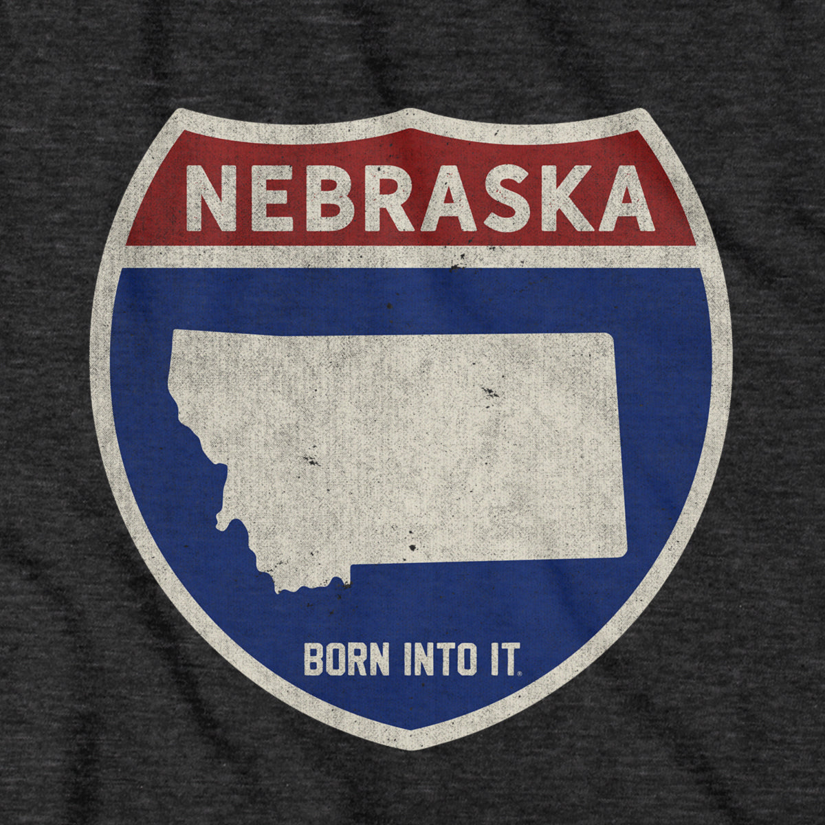 Born Into It Nebraska Interstate Sign T-Shirt featuring a bold highway sign graphic on a comfortable cotton tee.