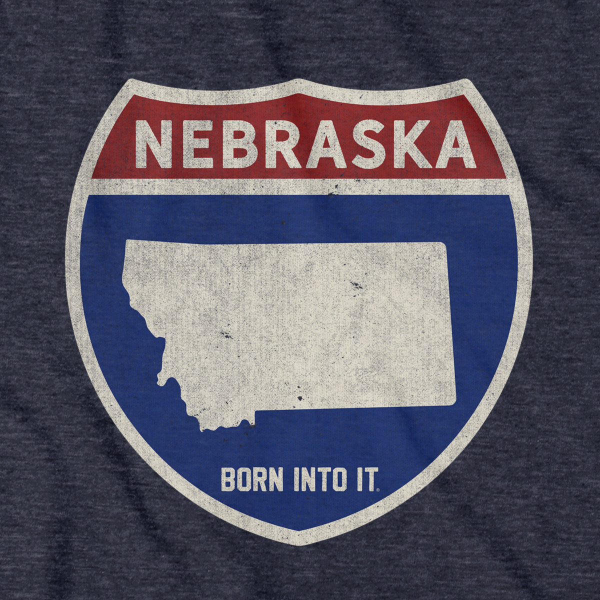 Born Into It Nebraska Interstate Sign T-Shirt featuring a highway sign design on a comfortable cotton tee.