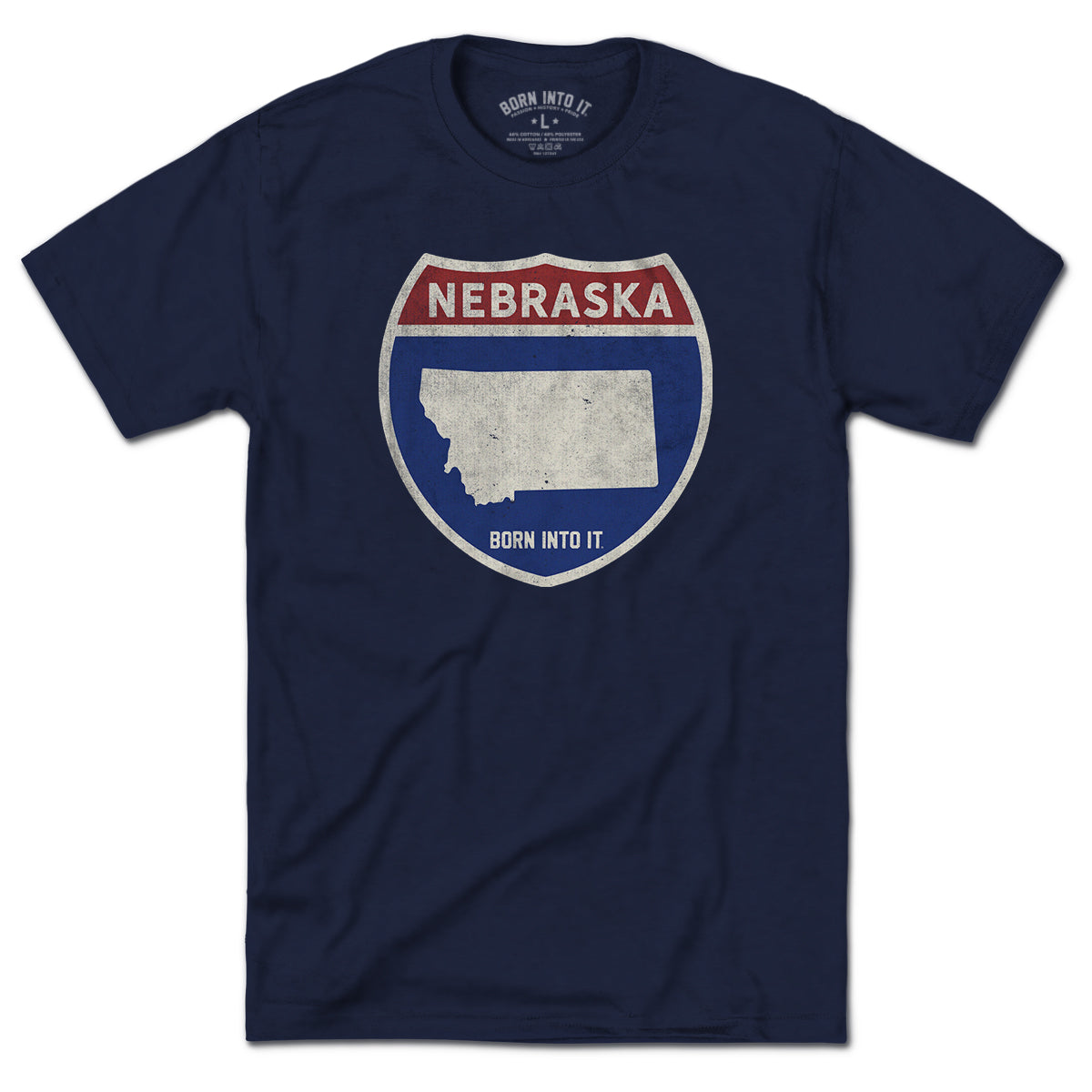 Born Into It Nebraska Interstate Sign T-Shirt, casual cotton tee featuring interstate route designs and Nebraska branding.