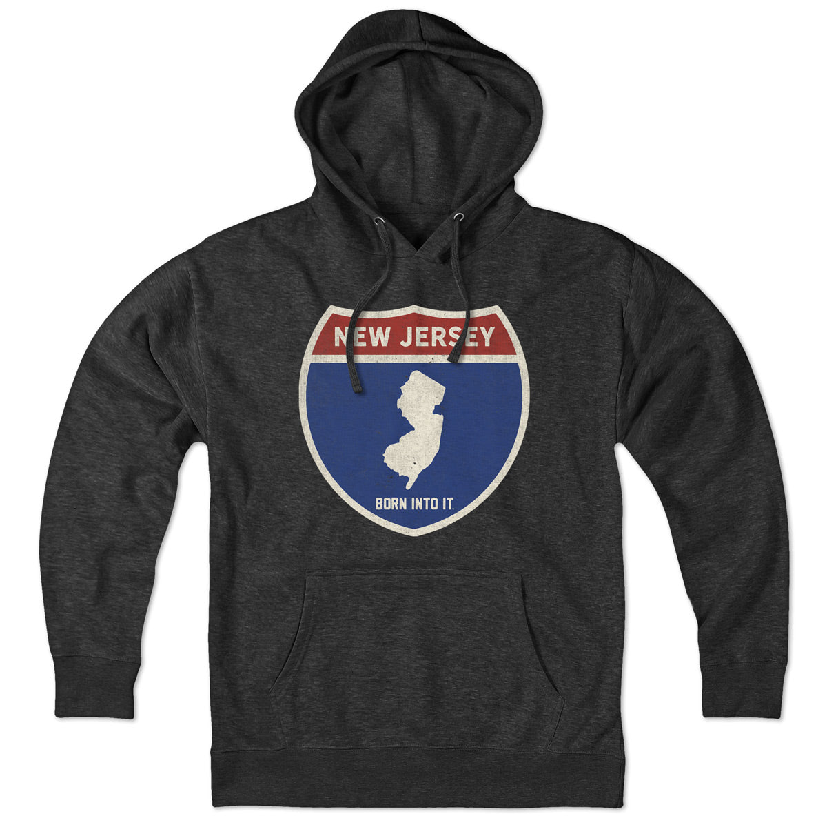 Born Into It New Jersey Interstate Sign hoodie sweatshirt with a graphic of the NJ interstate sign on the front.