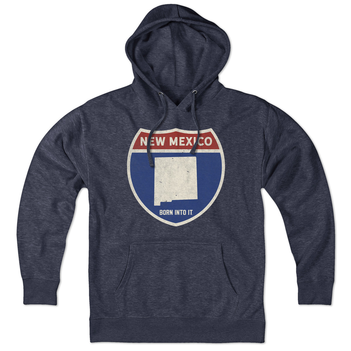 Born Into It New Mexico Interstate Sign hoodie, soft sweatshirt with New Mexico highway graphic and comfortable fit.