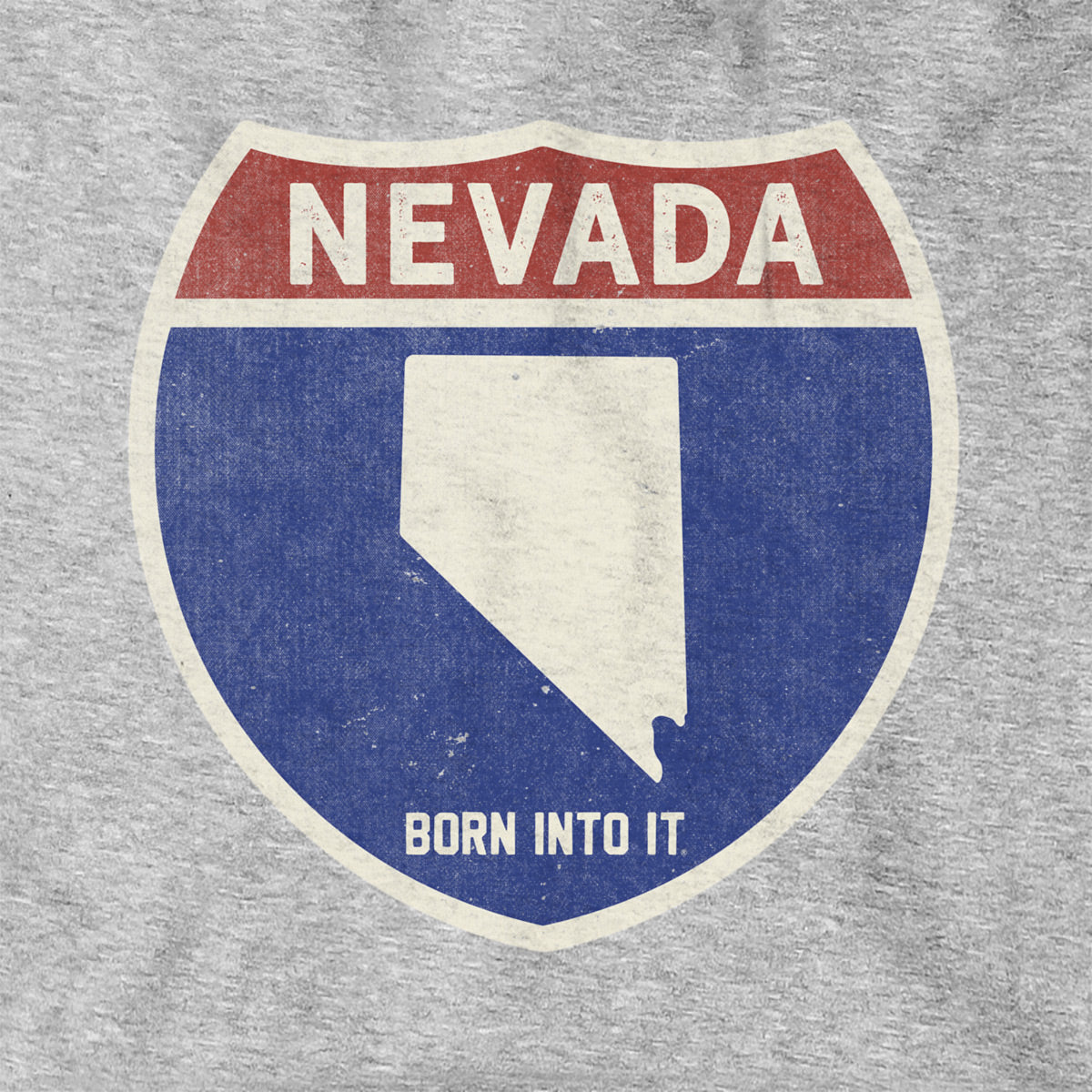 Born Into It Nevada Interstate Sign hoodie sweatshirt in gray, featuring a Nevada interstate graphic on the front.