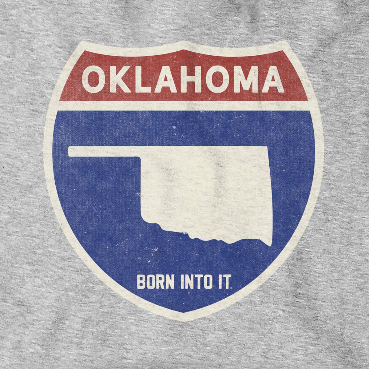 Born Into It Oklahoma Interstate Sign hoodie, gray sweatshirt featuring a detailed interstate highway graphic design.