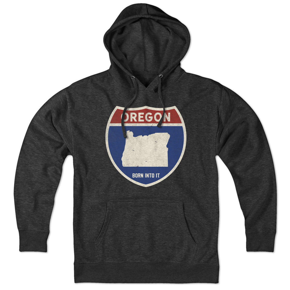 Born Into It Oregon Interstate Sign hoodie sweatshirt featuring a printed interstate highway design on soft fabric.