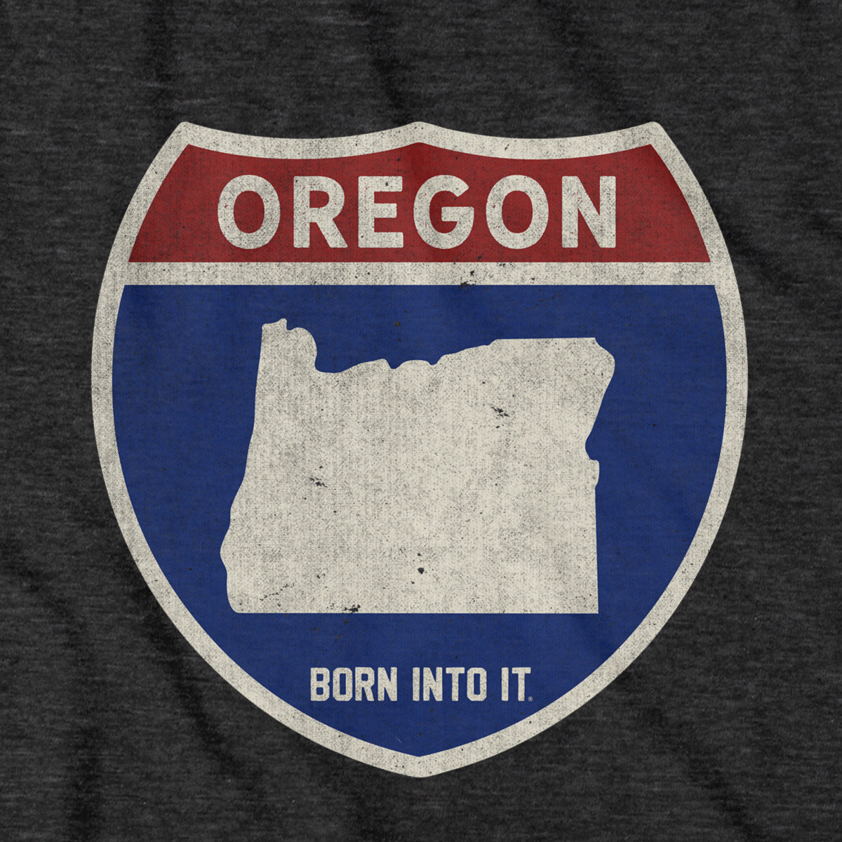 Born Into It Oregon Interstate Sign T-Shirt featuring a classic highway sign design on a casual T-shirt.