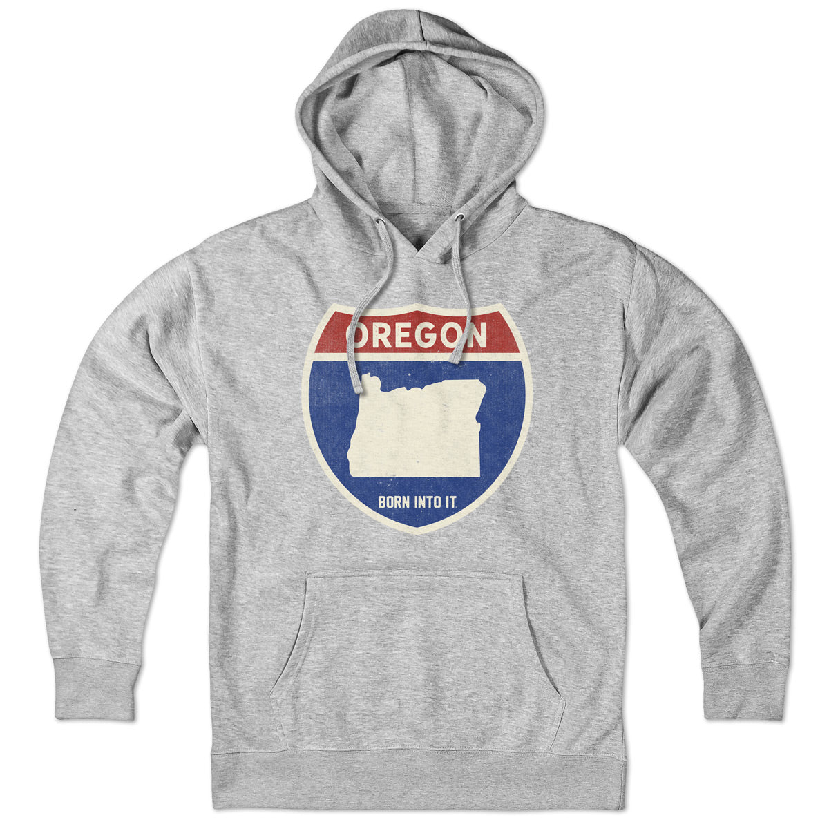 Born Into It Oregon Interstate Sign hoodie, gray sweatshirt featuring a bold interstate graphic design.