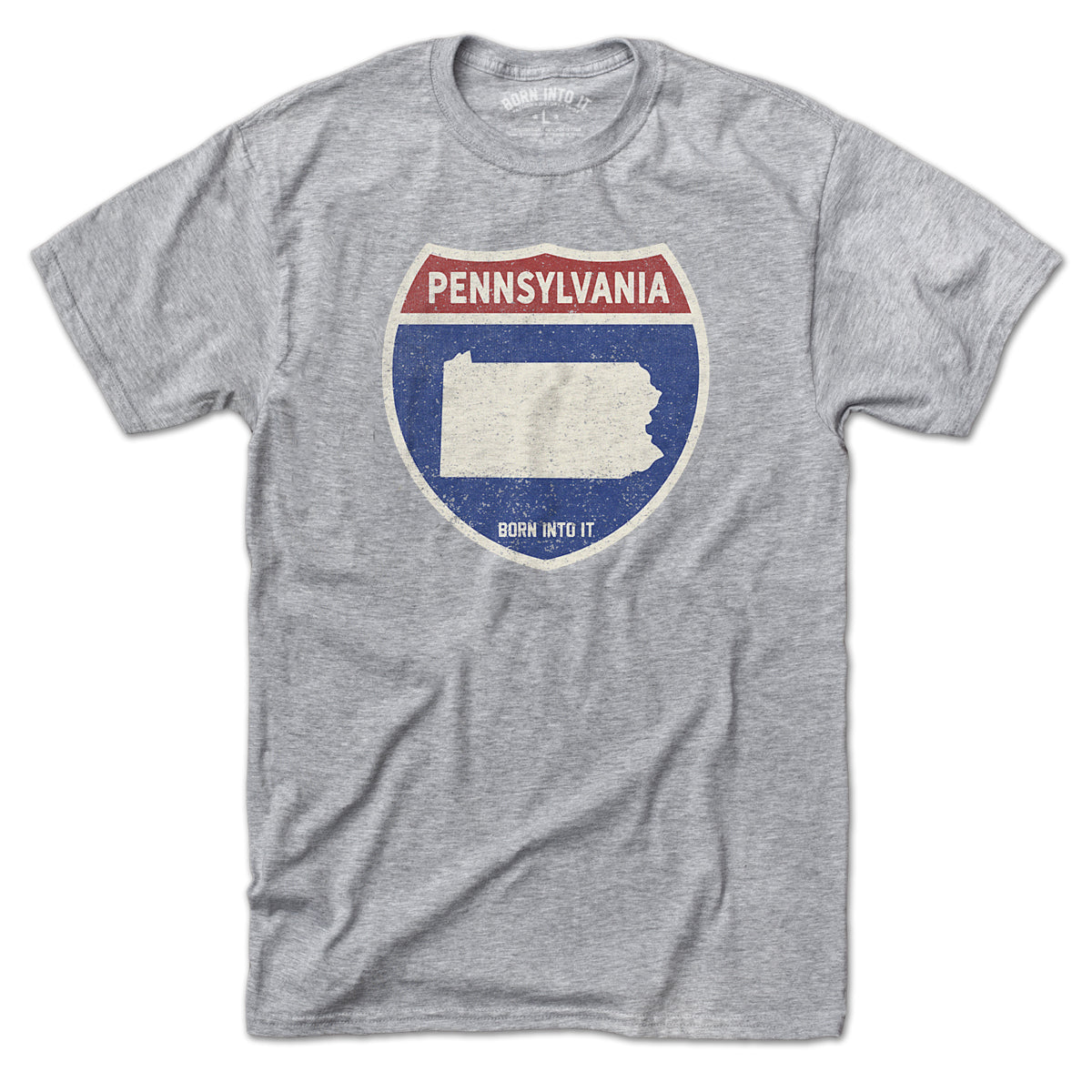 Born Into It Pennsylvania Interstate Sign T-Shirt, gray cotton tee with interstate highway graphic and Pennsylvania map design.