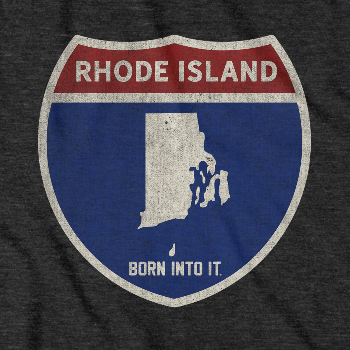 Born Into It Rhode Island Interstate Sign T-Shirt featuring a graphic of the Rhode Island interstate highway sign.