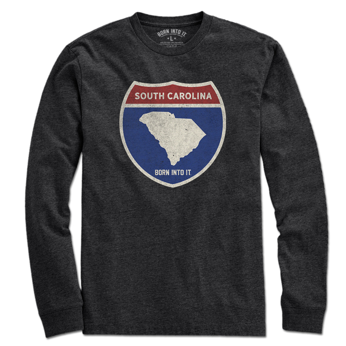 Born Into It South Carolina Interstate Sign T-Shirt, long sleeve, featuring a detailed interstate highway graphic on soft cotton.