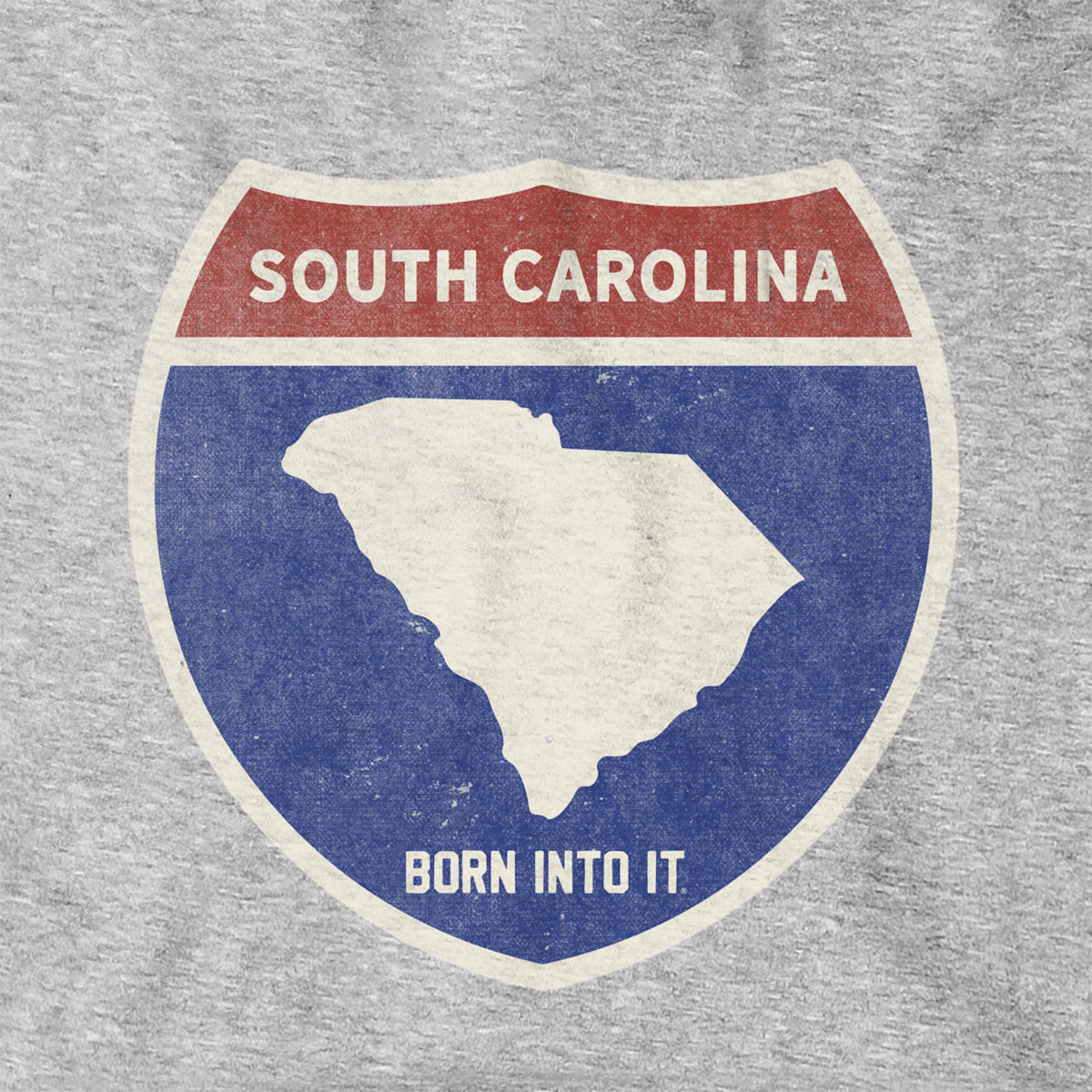 Born Into It South Carolina Interstate Sign hoodie sweatshirt in gray, featuring a bold interstate graphic design.