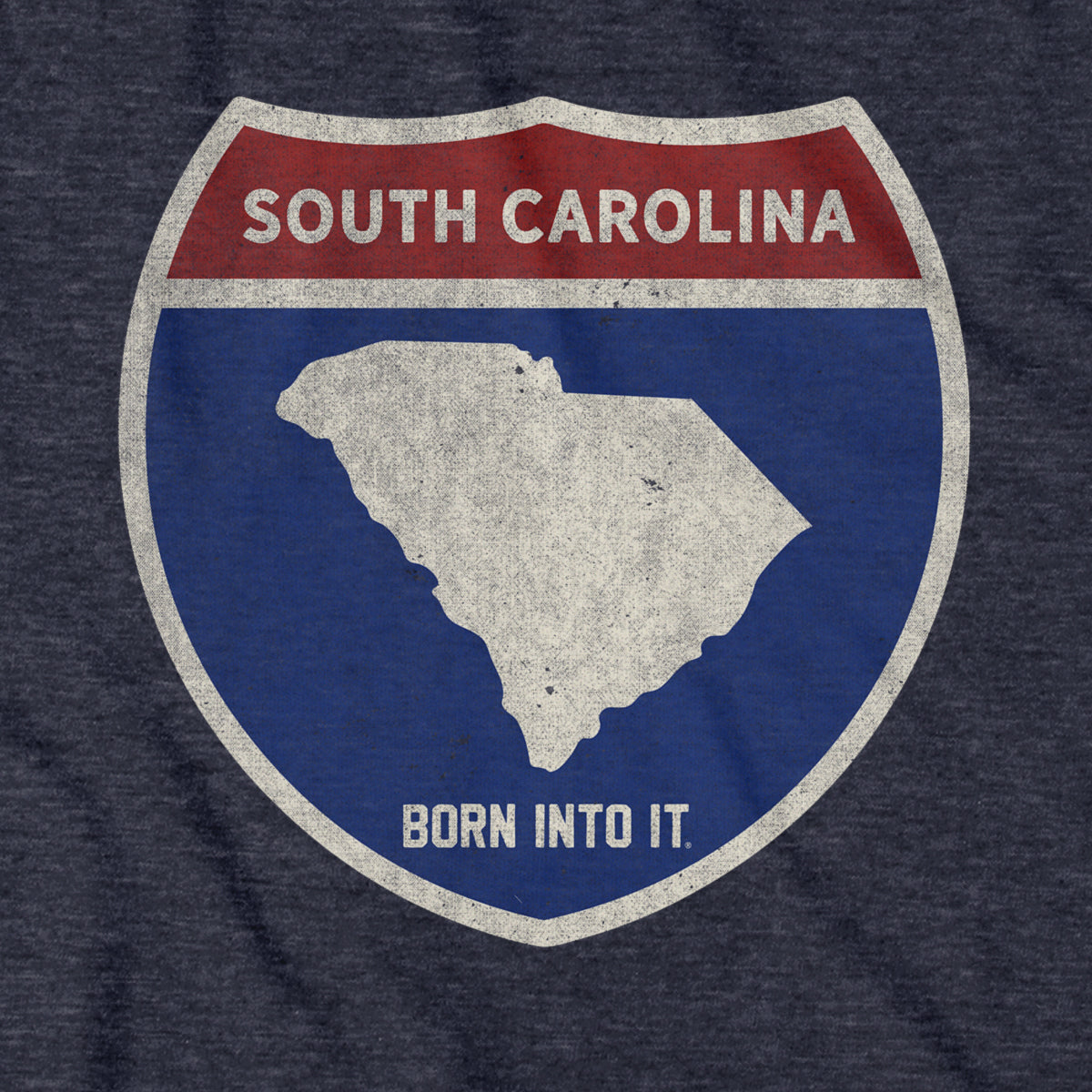 Born Into It South Carolina Interstate Sign T-Shirt showing a graphic of a highway interstate sign on soft cotton fabric