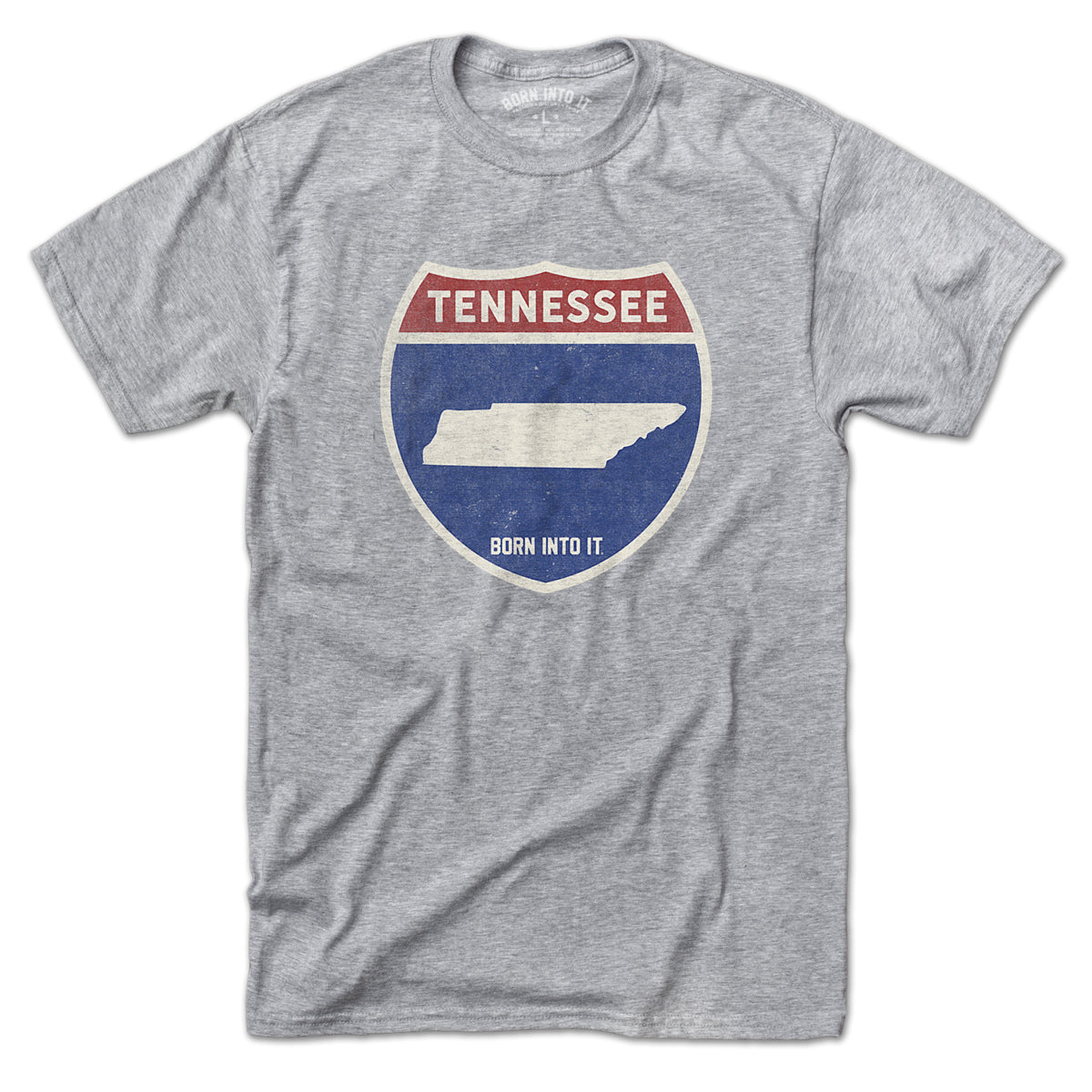 Born Into It Tennessee Interstate Sign T-Shirt in gray, featuring a highway sign graphic, casual unisex T-shirt.