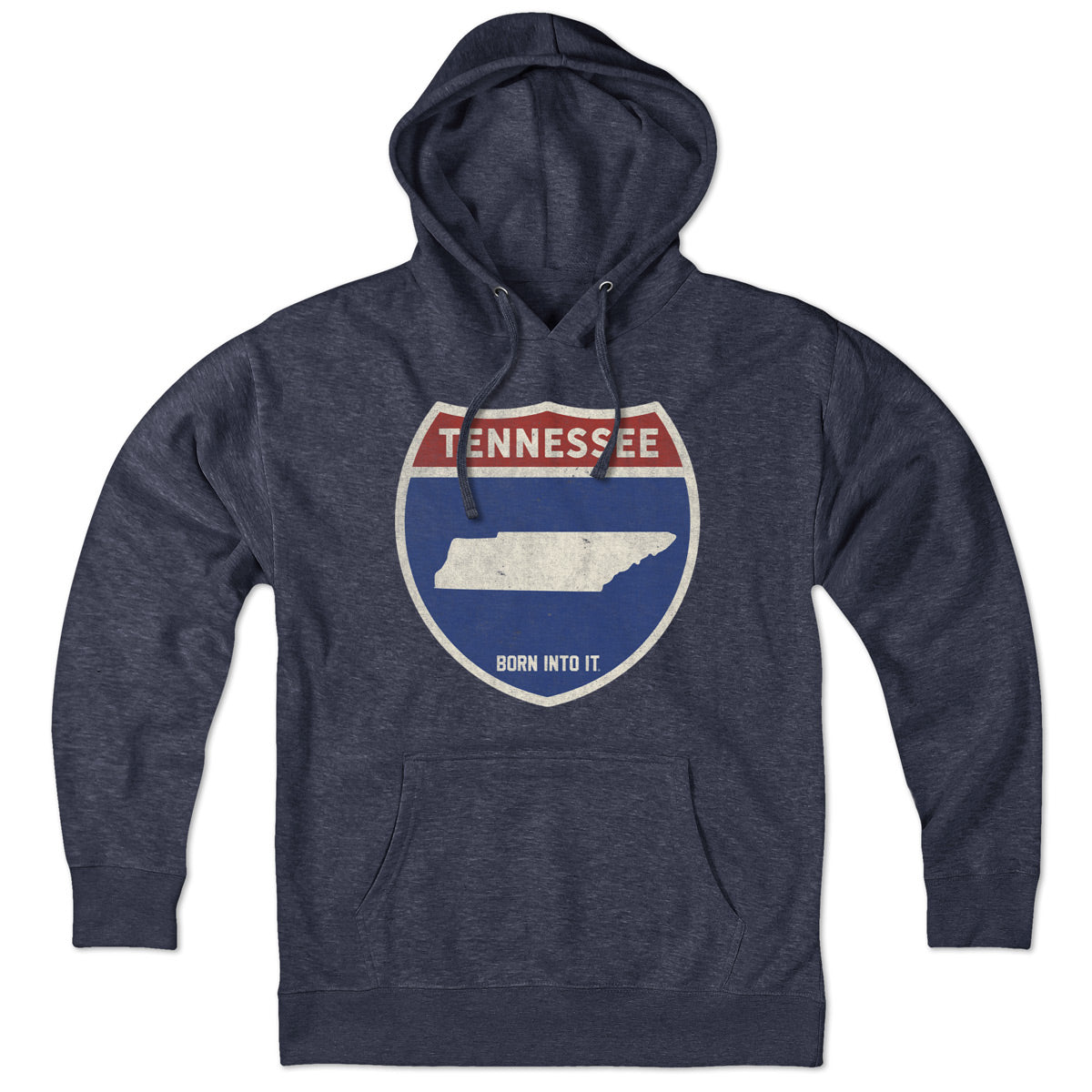Born Into It Tennessee Interstate Sign hoodie, a comfortable sweatshirt with Tennessee highway design and bold branding.
