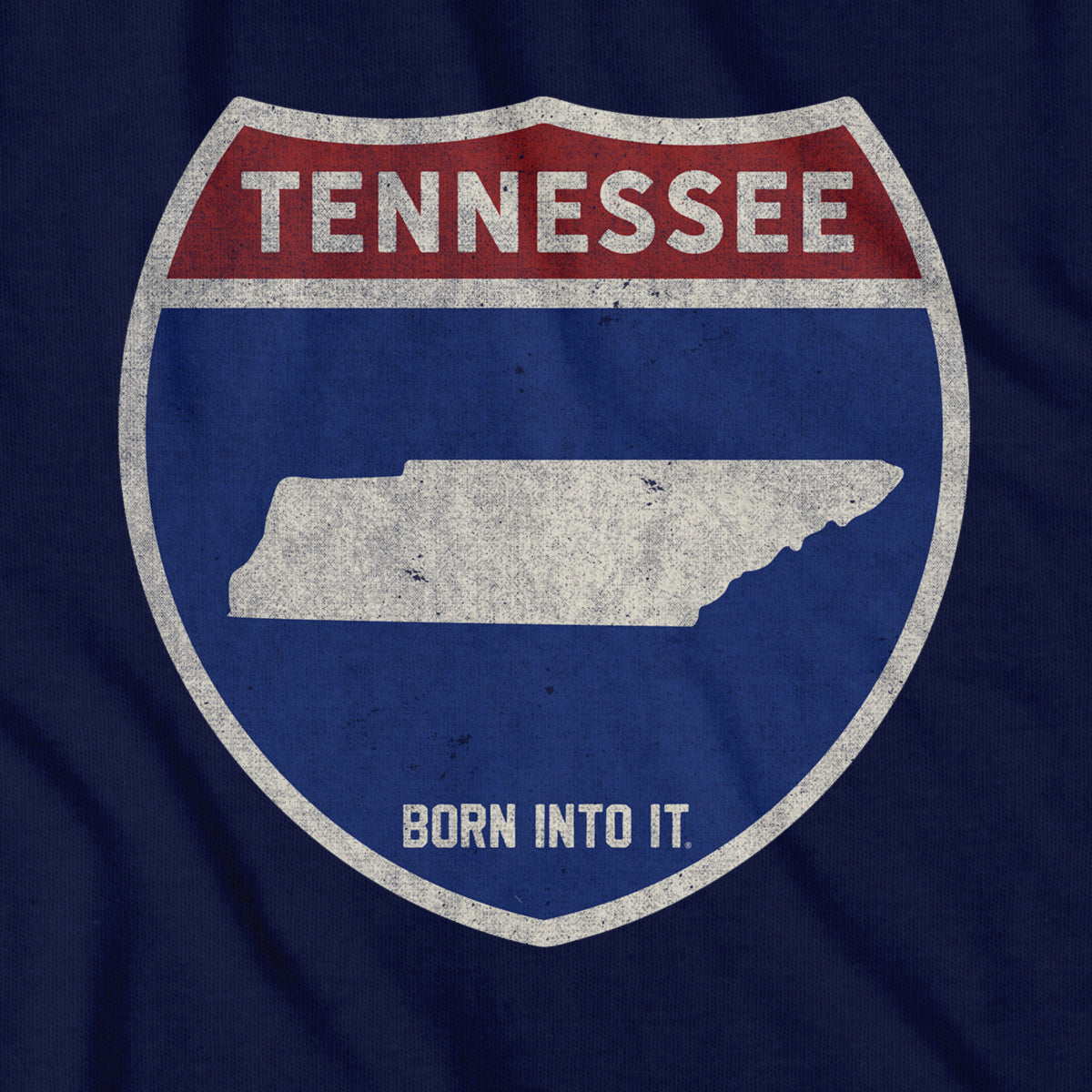 Born Into It Tennessee Interstate Sign T-Shirt featuring a highway sign design, casual graphic tee for fans of interstate travel.