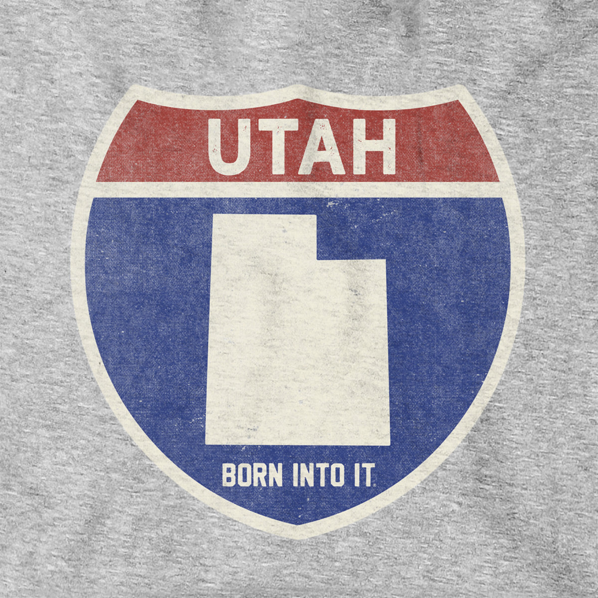 Born Into It Utah Interstate Sign hoodie, gray sweatshirt featuring a detailed interstate highway graphic on the front.