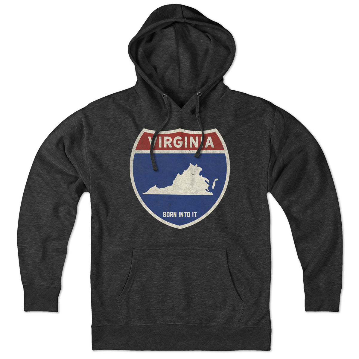 Born Into It Virginia Interstate Sign Hoodie sweatshirt featuring a Virginia interstate graphic on soft, comfortable fabric.