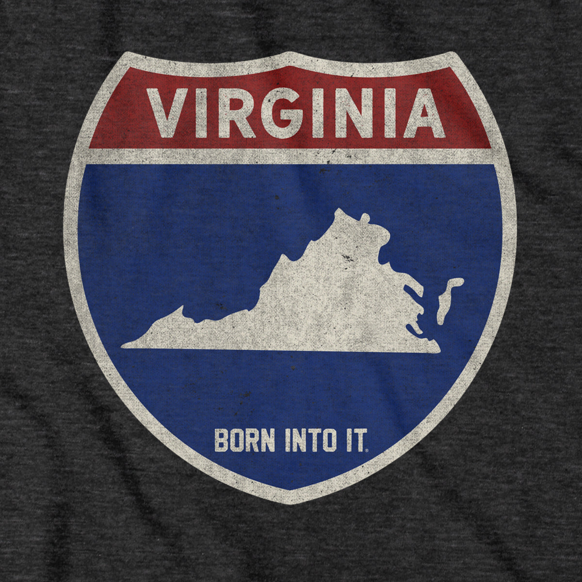 Born Into It Virginia Interstate Sign T-Shirt showing a graphic of the Virginia interstate highway sign on a casual tee.