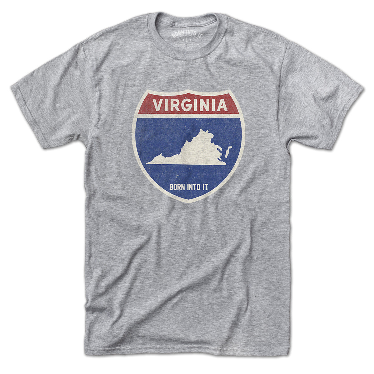 Born Into It Virginia Interstate Sign T-Shirt featuring a gray graphic of a highway route sign on soft cotton fabric.