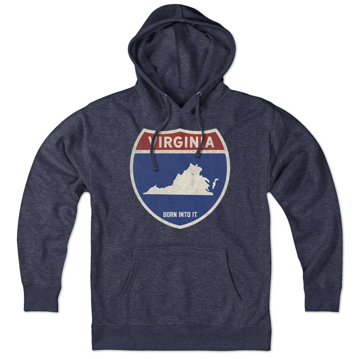 Born Into It Virginia Interstate Sign hoodie sweatshirt with interstate map design and comfortable fabric.