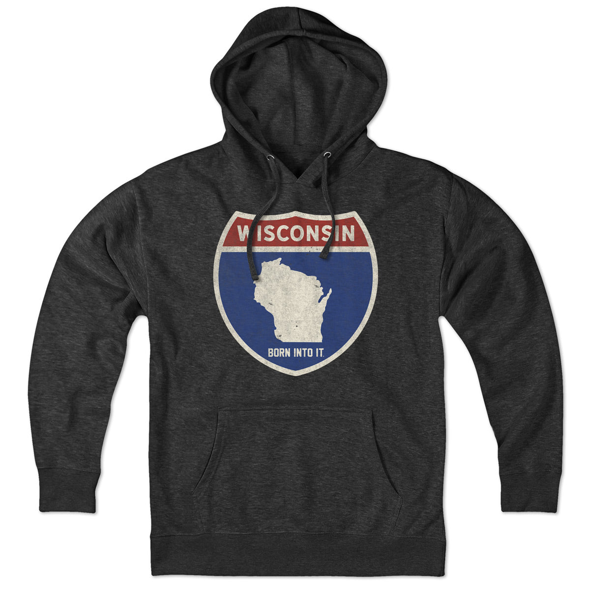 Born Into It Wisconsin Interstate Sign hoodie sweatshirt featuring a classic interstate graphic on soft fabric.
