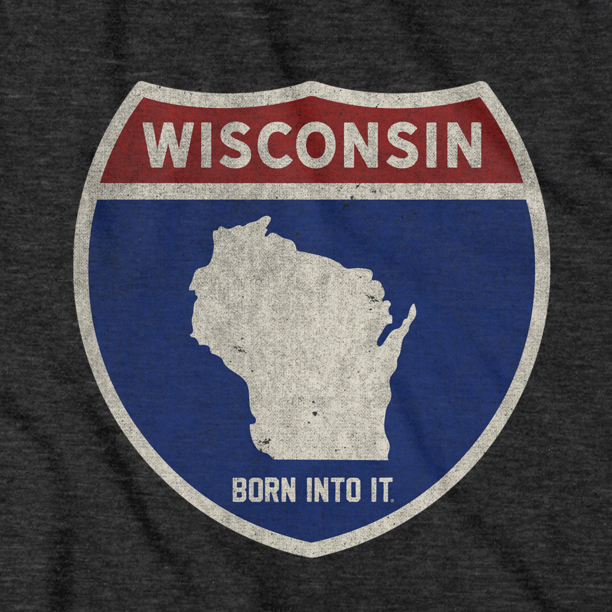Born Into It Wisconsin Interstate Sign T-Shirt featuring a vintage-style interstate highway graphic on soft fabric.