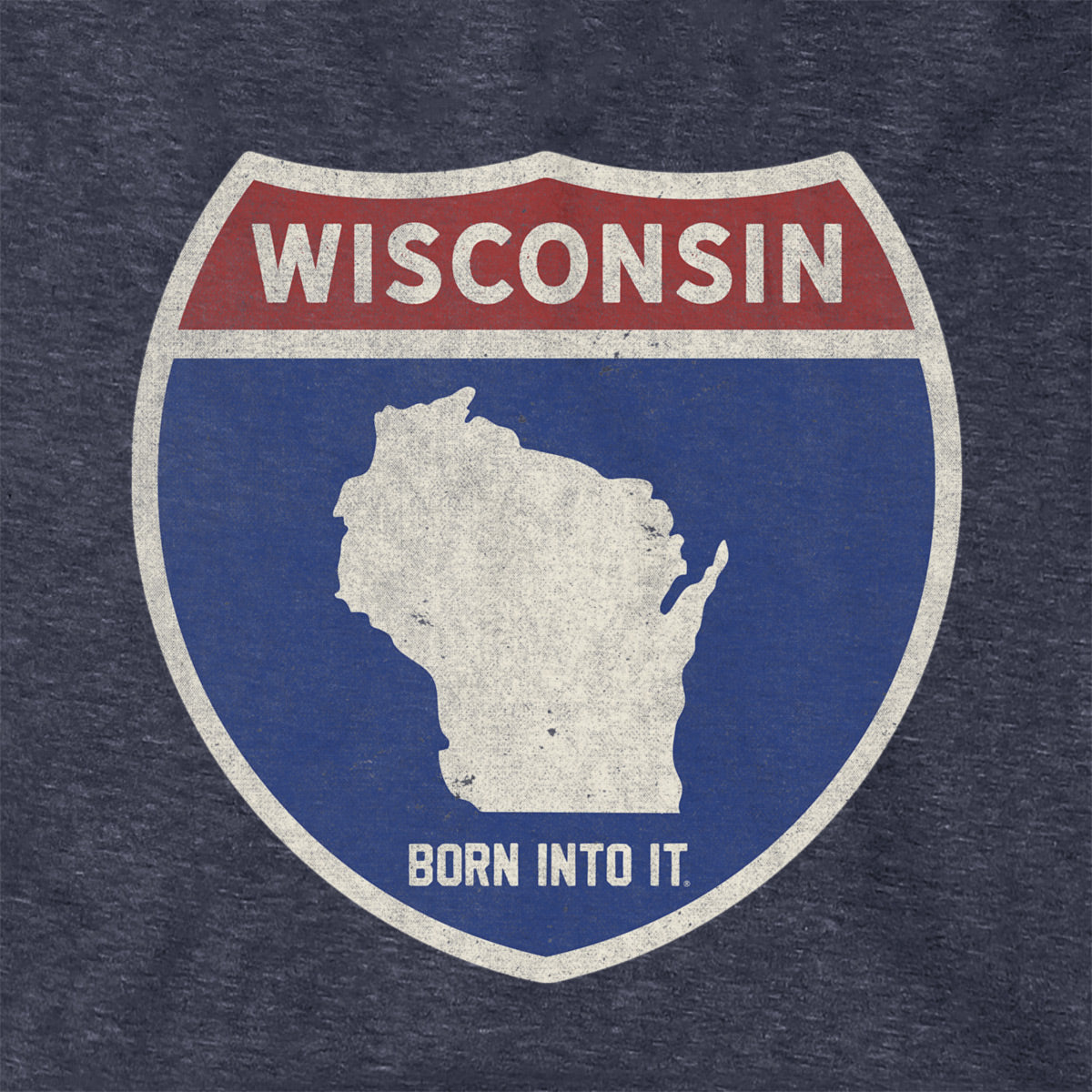 Born Into It Wisconsin Interstate Sign hoodie sweatshirt featuring a bold highway design and comfortable fit.