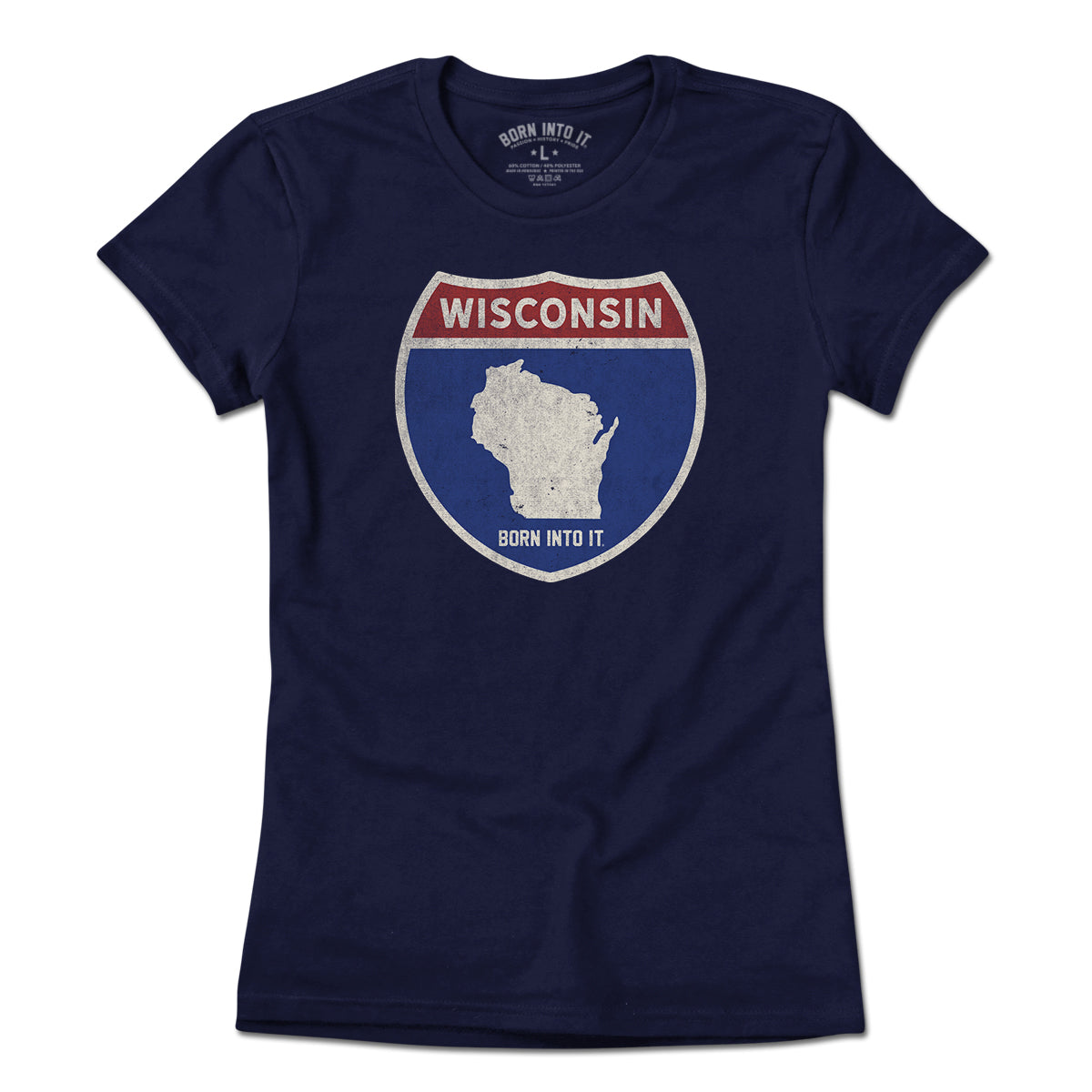 Born Into It Wisconsin Interstate Sign T-Shirt showing a vintage interstate highway sign design on a light-colored t-shirt.