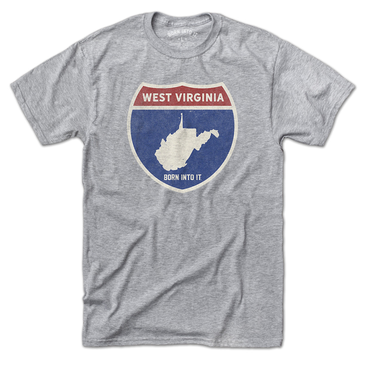 Born Into It West Virginia Interstate Sign T-Shirt in gray, featuring a highway sign design on a casual cotton tee.
