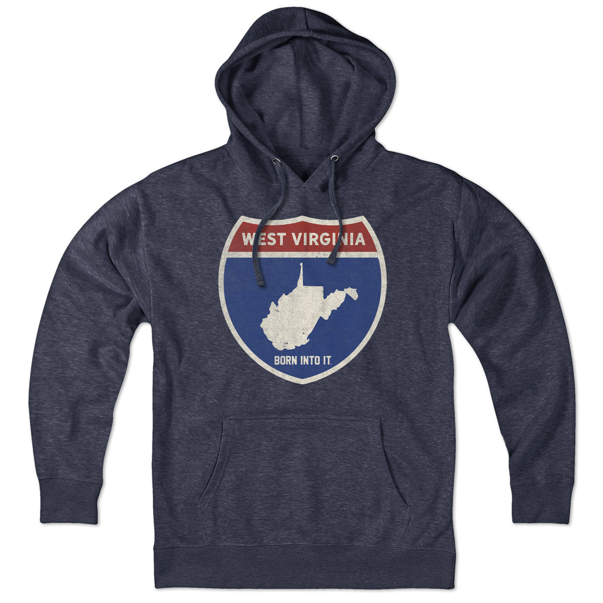 Born Into It West Virginia Interstate Sign hoodie, a comfortable sweatshirt with West Virginia highway graphic and bold branding.