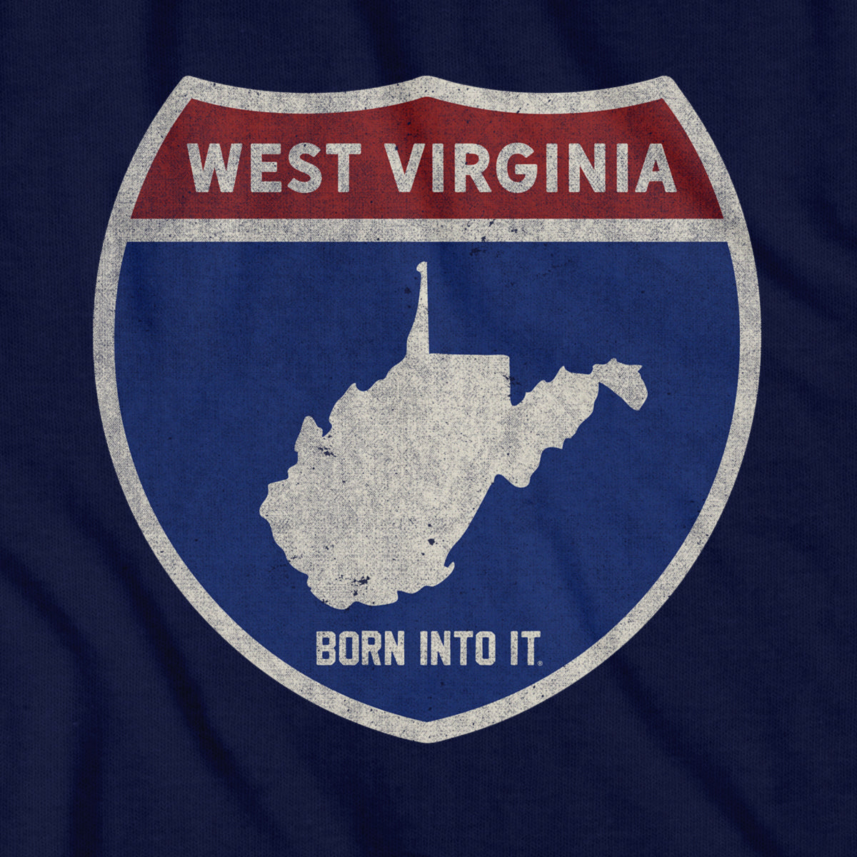 Born Into It West Virginia Interstate Sign T-Shirt featuring highway design and state name on a casual cotton tee.