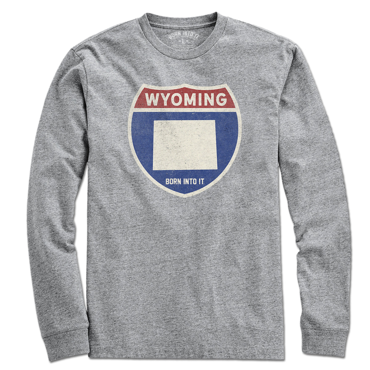 Born Into It Wyoming Interstate Sign T-Shirt, long sleeve cotton tee with vintage interstate graphic on front.