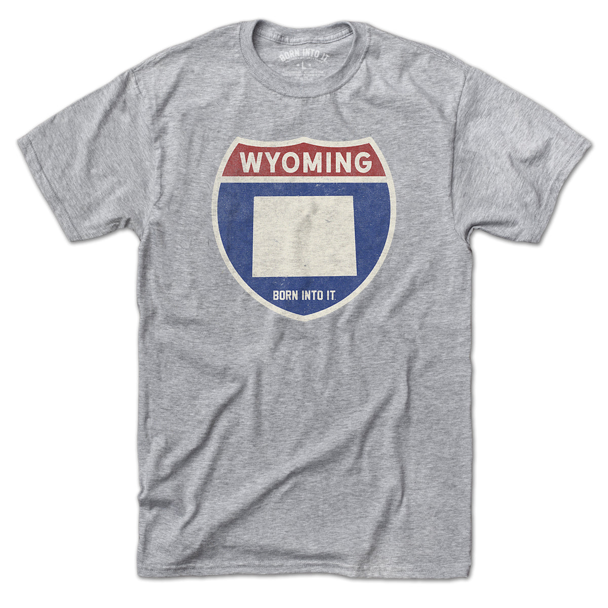 Born Into It Wyoming Interstate Sign T-Shirt featuring a gray print of interstate route signage on a white tee.