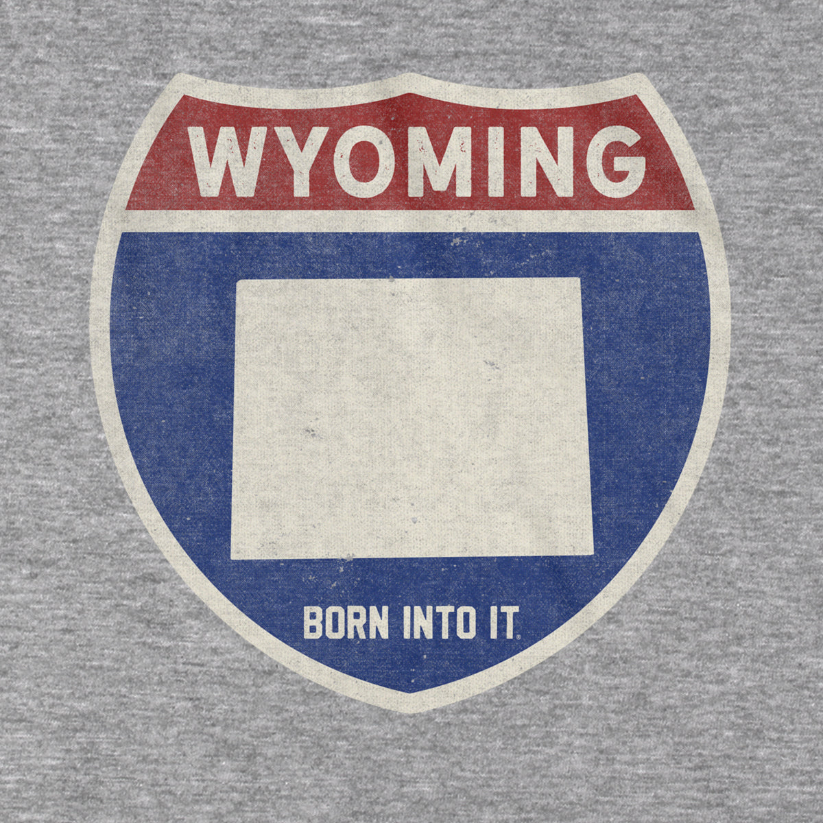 Born Into It Wyoming Interstate Sign T-Shirt featuring a vintage highway sign graphic on a casual T-shirt.