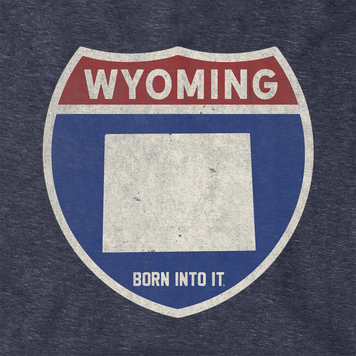 Born Into It Wyoming Interstate Sign hoodie, long-sleeve sweatshirt featuring vintage interstate graphic on soft fabric.