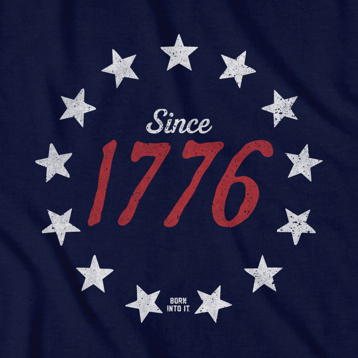Born Into It 1776 Stardom T-shirt featuring patriotic USA and New York design on a casual cotton T-shirt.