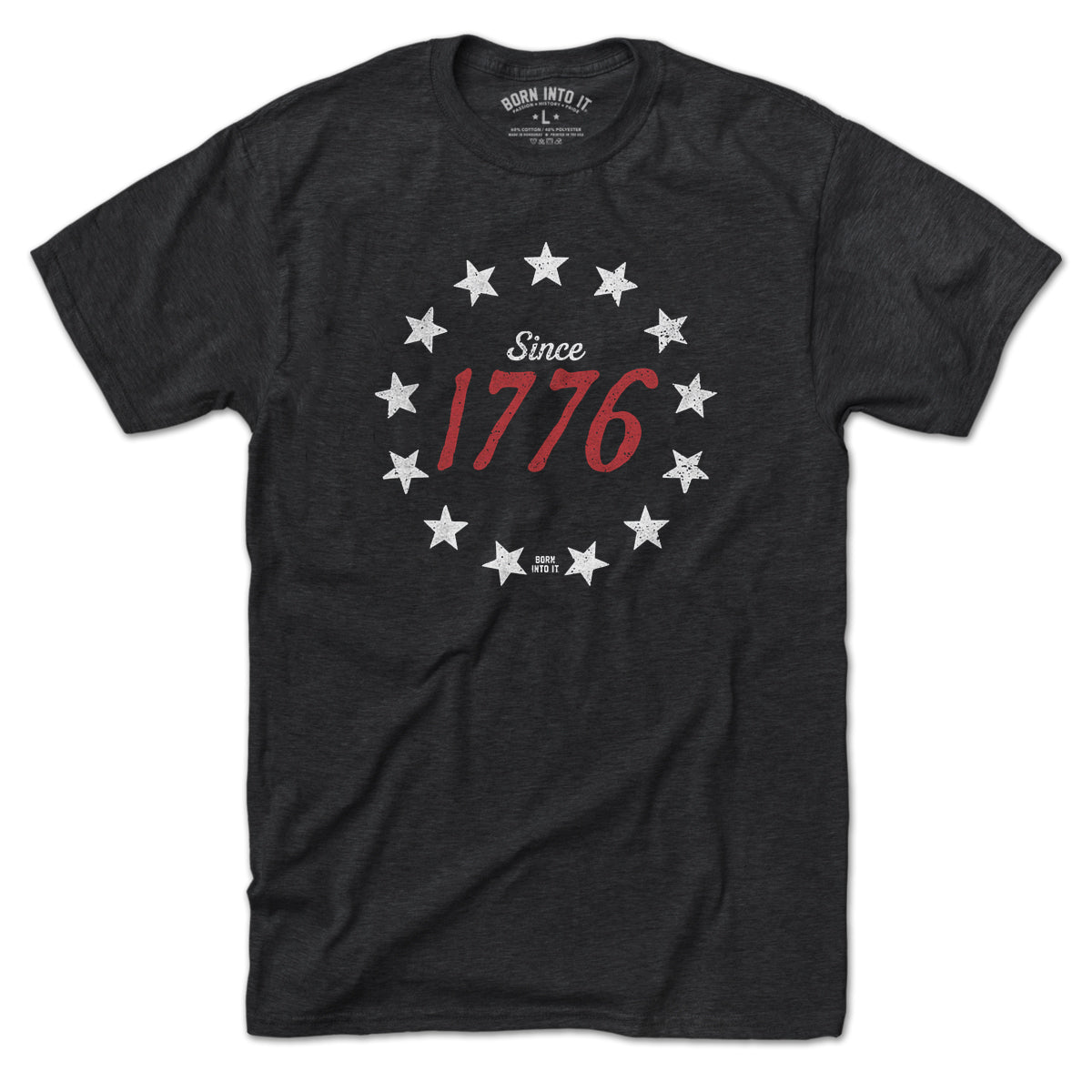 Born Into It 1776 Stardom T-shirt featuring patriotic USA flag design on a casual T-shirt.