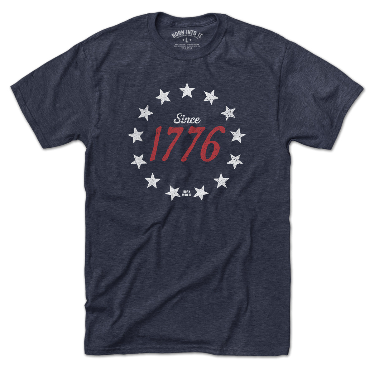 Born Into It 1776 Stardom T-shirt featuring patriotic USA design, displayed flat with bold red, white, and blue colors.