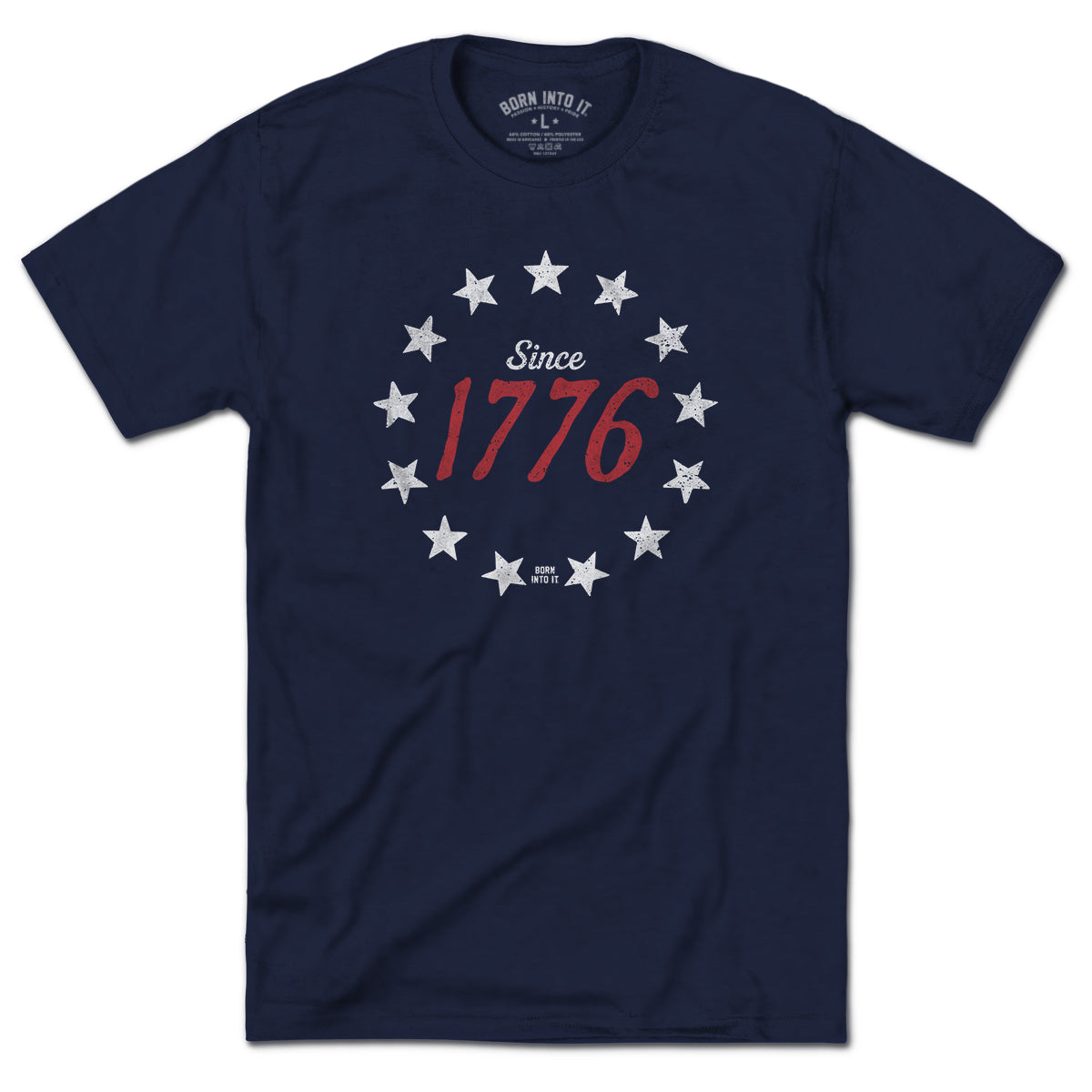 Born Into It 1776 Stardom T-shirt featuring a patriotic USA flag design on a flat view.