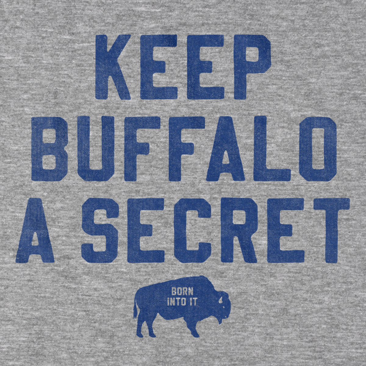 Keep Buffalo A Secret Stackhouse T-shirt